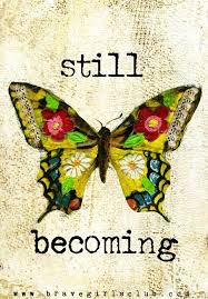 still becoming